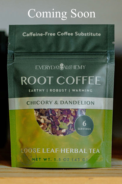 Packaging of Everyday Alchemy Root Coffee Loose Leaf Herbal Tea with text 'Coming Soon' at the top.
